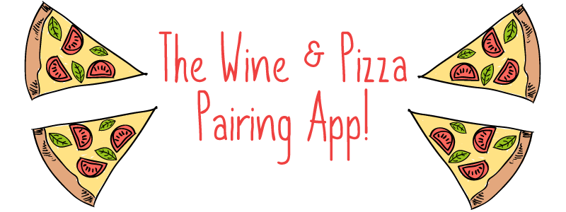 Find the best wine to drink with your favorite type of pizza