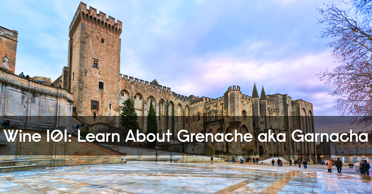 Learn About Grenache (Garnacha) | Facts & Info