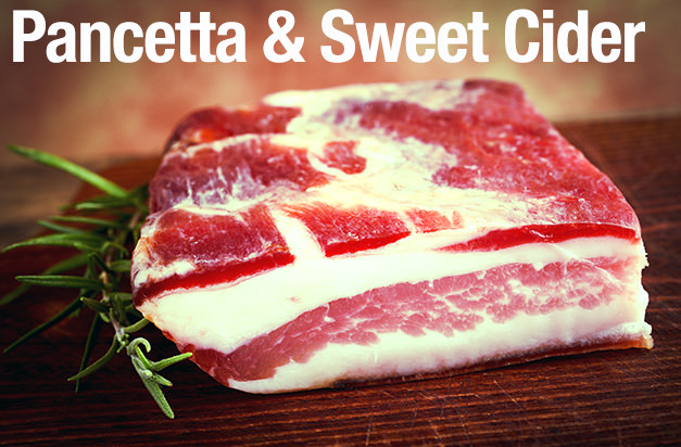 Pancetta goes well with sweet cider