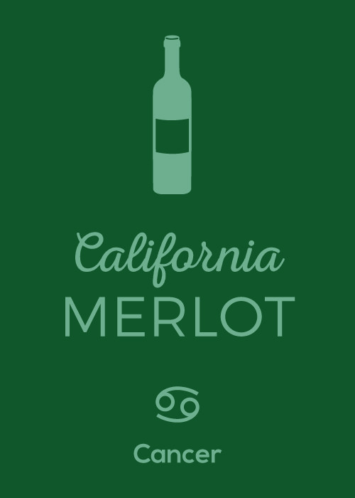 Cancer loves California Merlot in August