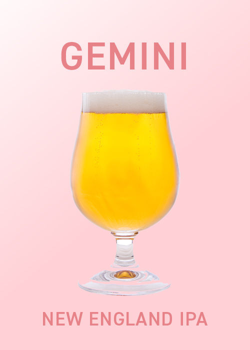 Geminis should drink New England IPAs.