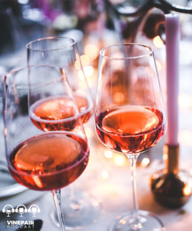 VinePair Podcast: The Best Rosés of 2020, Tasted and Ranked in Quarantine
