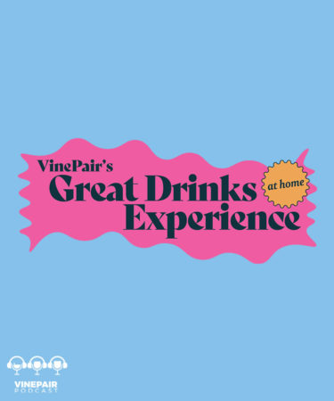 VinePair Podcast: An Insider’s Guide to VinePair’s Great Drinks Experience